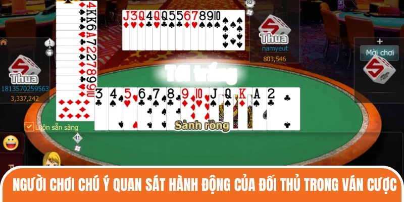 Người chơi chú ý quan sát hành động của đối thủ trong ván cược